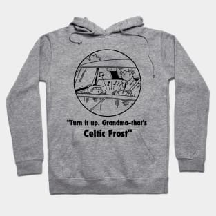 celtic, turn it up grandma Hoodie